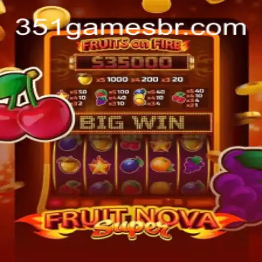 FruitNovaSuper: A Juicy Dive into the World of 351 Games