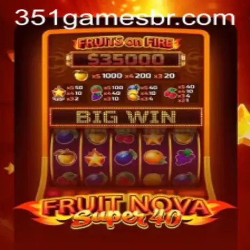 Exploring the Exciting World of FruitNovaSuper40 on 351.games